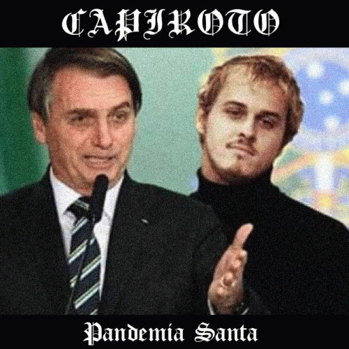 Capiroto : Pandemia Santa